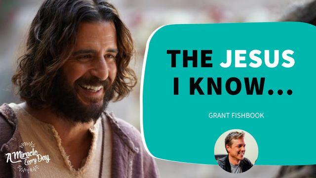 The Jesus I Know