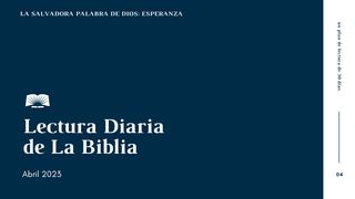 Lectura Diaria de la Biblia de abril 2023, La salvadora Palabra de Dios: Esperanza Romanos 3:21-27 Nueva Versión Internacional - Español