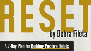 Reset: A 7-Day Plan for Building Positive Habits 1 John 5:12 English Standard Version 2016
