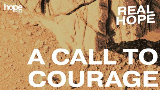 Real Hope: A Call to Courage