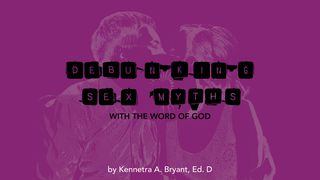 Debunking Sex Myths With The Word Of God Máté 3:8 Újszövetség: élet, igazság és világosság