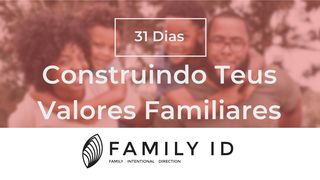 31 Dias Construindo Teus Valores Familiares 2Coríntios 9:9 Nova Versão Internacional - Português