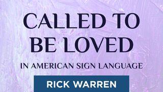 "Called to Be Loved" in American Sign Language Romans 7:4 Good News Translation (US Version)