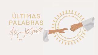 Últimas Palabras de Jesús Lucas 23:44-46 Nueva Versión Internacional - Español