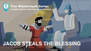 Watermark Gospel | Jacob Steals the Blessing Genesis 27:23 New American Standard Bible - NASB 1995