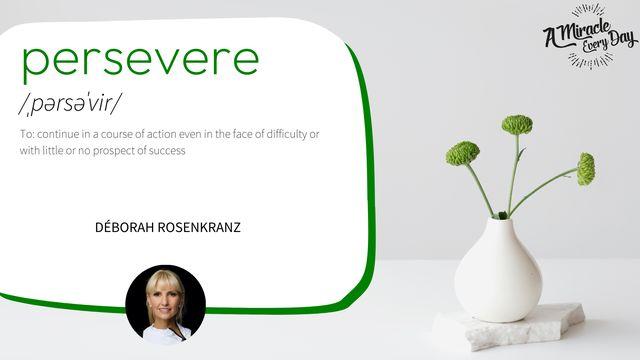 Persevere
