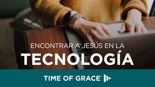 Encontrar a Jesús en la tecnología 2 Timoteo 1:9 La Biblia de las Américas