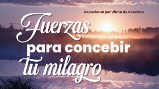 Fuerzas para Concebir Tu Milagro Génesis 17:19 Nueva Versión Internacional - Español