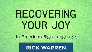 "Recovering Your Joy" in American Sign Language Romans 14:17-18 The Passion Translation