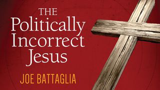 The Politically Incorrect Jesus  2 Corinthians 2:16 English Standard Version 2016