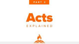 Acts Explained Part 2 | Preach to the Ends of the Earth Acts 28 English Standard Version 2016