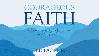Courageous Faith Judges 1:28 American Standard Version
