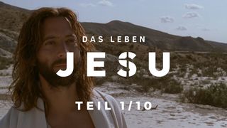Das Leben Jesu, Teil 1/10 Johannes 1:12 Lutherbibel 1912