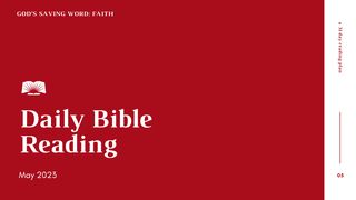 Daily Bible Reading – May 2023, God’s Saving Word: Faith  The Books of the Bible NT