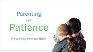 Patient Parenting: Overcoming Anger in Your Home Markos 3:5 The Orthodox Jewish Bible