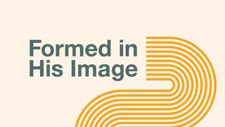 Formed in His Image Matthew 5:33-37 New King James Version