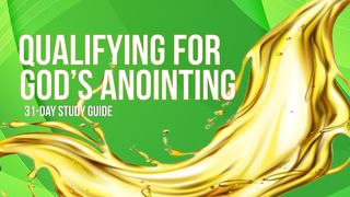 Qualifying for God's Anointing 2 Kings 2:1 New International Version
