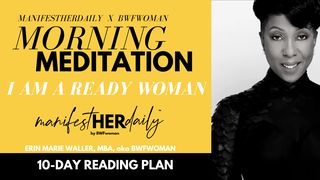 I AM a Ready Woman: A Morning Meditation Series From Manifesther Daily Matthew 25:1, 6, 13 English Standard Version 2016