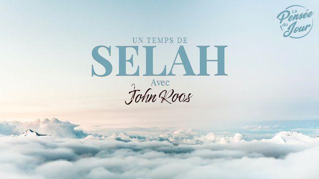 Un temps de SELAH avec John Roos