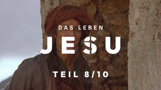 Das Leben Jesu, Teil 8/10 Johannes 16:12-13 Hoffnung für alle