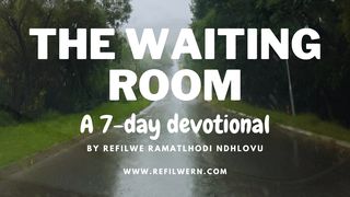The Waiting Room 1 John 4:1-2 New International Version