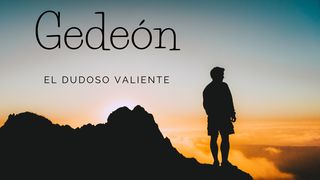 Gedeón, el dudoso valiente JUECES 6:13 La Biblia Hispanoamericana (Traducción Interconfesional, versión hispanoamericana)