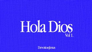 Hola Dios - Vol 01 Marcos 1:35 Traducción en Lenguaje Actual