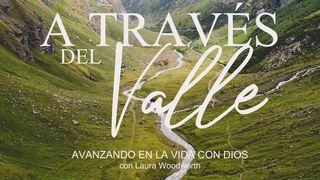 A través del valle—Avanzando en la vida con Dios 1 Pedro 4:7 Nueva Versión Internacional - Español