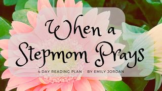When a Stepmom Prays Nehemiah 2:4 Good News Bible (British) with DC section 2017