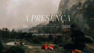 A Presença Êxodo 32:11-14 Nova Versão Internacional - Português