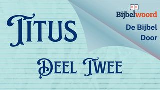 Titus, deel twee De Eerste Algemene Brief van den Apostel Johannes 3:1 Statenvertaling (Importantia edition)