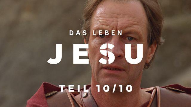 Das Leben Jesu, Teil 10/10