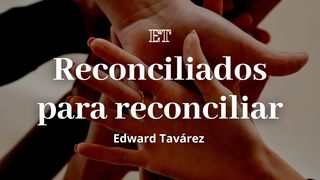 Reconciliados Para Reconciliar 2 CORINTIOS 5:18-19 La Biblia Hispanoamericana (Traducción Interconfesional, versión hispanoamericana)