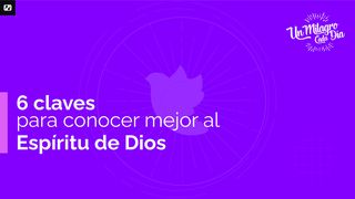6 Claves Para Conocer Mejor Al Espíritu De Dios- Isaías 61:1-4 Nueva Versión Internacional - Español