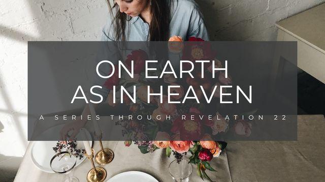 On Earth as in Heaven