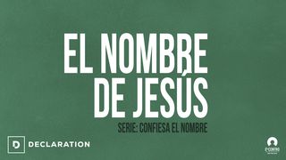 [Confiesa el Nombre] El nombre de Jesús Juan 1:3-4 Nueva Versión Internacional - Español