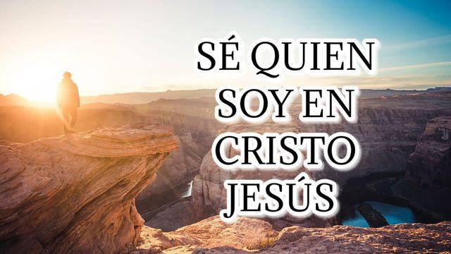 Sé Quien Soy en Cristo Jesús