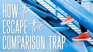 4 Biblical Ways to Escape the Comparison Trap Matthew 25:26-27 The Message
