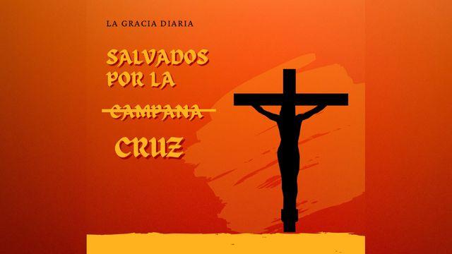 Salvados Por La Cruz