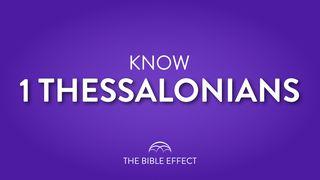 KNOW 1 Thessalonians 1 Thessalonians 5:13-15 The Message