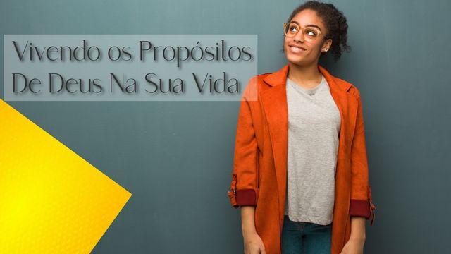 Vivendo Os Propósitos De Deus Na Sua Vida