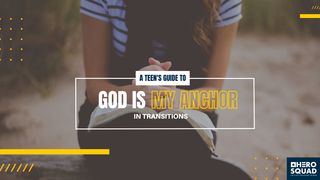 A Teen's Guide To: God Is My Anchor in Transitions 2 Samuel 22:2-3 English Standard Version 2016