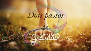 Dois passos de gratidão  Lucas 17:17-18 Nova Versão Internacional - Português
