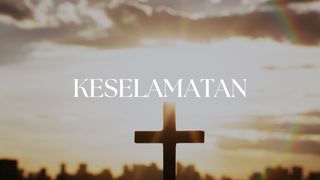 Keselamatan - Ready Bab 1 Yohanes 3:5 Terjemahan Sederhana Indonesia