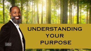Understanding Your Purpose 1 Samuel 16:1-5 New International Version