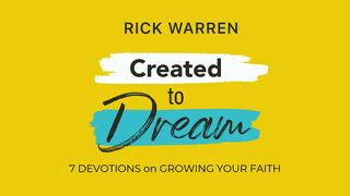 Created to Dream Mark 9:14-18 New King James Version