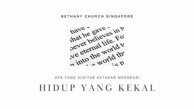 APA YANG ALKITAB KATAKAN MENGENAI HIDUP YANG KEKAL