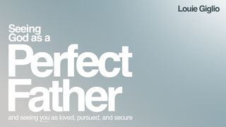 Seeing God as a Perfect Father Joel 2:26-27 Traducción en Lenguaje Actual