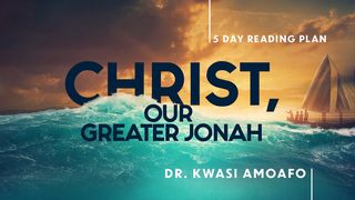Christ, Our Greater Jonah: A Gospel View of Facing Our Storms of Life Mark 4:1-4 New International Version