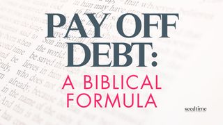 Debt: A Biblical Formula for Paying It Off Miraculously Fast John 6:11-12 The Passion Translation